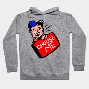 Choose Me Hoodie